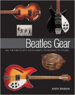 Beatles Gear Book by Andy Babiuk - Click Image to Close